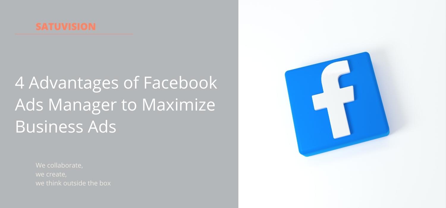 4 Advantages of Facebook Ads Manager to Maximize Business Ads header