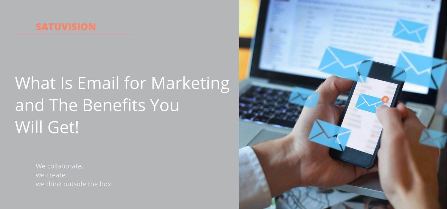 What Is Email for Marketing and The Benefits You Will Get header